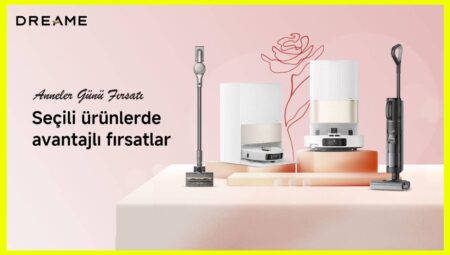 Dreame, Anneler Günü’ne özel indirim
