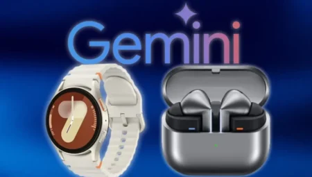 Google Gemini, Galaxy Watch ve Buds serisine geliyor!