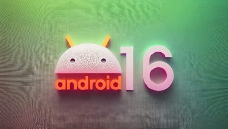 Android 16 güncellemesi alması beklenen modeller!